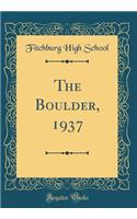 The Boulder, 1937 (Classic Reprint)