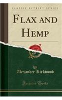 Flax and Hemp (Classic Reprint)