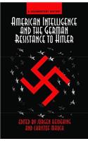 American Intelligence and the German Resistance