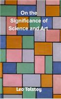 On the Significance of Science and Art
