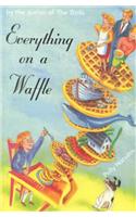Everything on a Waffle