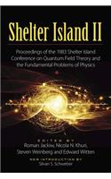 Shelter Island II: Proceedings of the 1983 Shelter Island Conference on Quantum Field Theory and the Fundamental Problems of Physics(Dover Books on Physics)