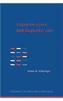 Cognitive Space and Linguistic Case