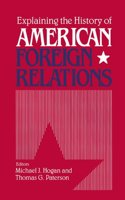 Explaining the History of American Foreign Relations