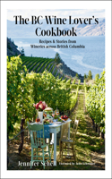 BC Wine Lover's Cookbook