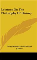 Lectures On The Philosophy Of History