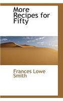 More Recipes for Fifty