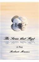 The Swan that Slept: A Play(English)