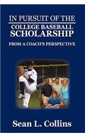 In Pursuit of the College Baseball Scholarship