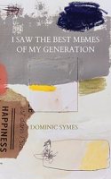 I Saw the Best Memes of My Generation