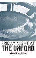 Friday Night at the Oxford