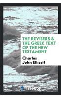 The Revisers & the Greek Text of the New Testament