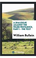 A Dialogue Against the Feuer Pestilence