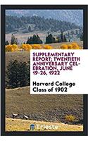 Supplementary Report; Twentieth Anniversary Celebration, June 19-26, 1922