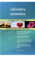 Laboratory automation A Complete Guide - 2019 Edition