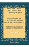 Operations of the Congress Testimony of House and Senate Leaders: Hearing Before the Joint Committee on the Organization of Congress, One Hundred Third Congress, First Session, January 26, 1993 (Classic Reprint)