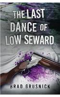 The Last Dance of Low Seward