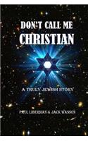 Don't Call Me Christian