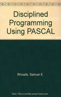 Disciplined Programming Using PASCAL