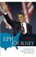 Epic Journey: The 2008 Elections and American Politics