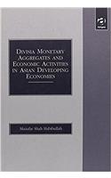 Divisia Monetary Aggregates and Economic Activities in Asian Developing Economies