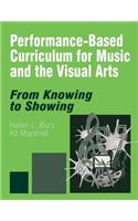 Performance-Based Curriculum for Music and the Visual Arts