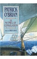 The Nutmeg of Consolation: (14 Aubrey-Maturin (Audio))