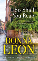 So Shall You Reap: A Commissario Guido Brunetti Mystery