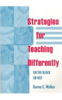 Strategies for Teaching Differently