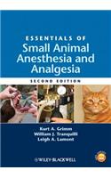Essentials of Small Animal Anesthesia and Analgesia