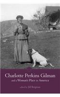Charlotte Perkins Gilman and a Woman's Place in America