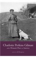 Charlotte Perkins Gilman and a Woman's Place in America