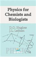 Physics for Chemists and Biologists