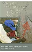 Social Archaeology of Australian Indigenous Societies