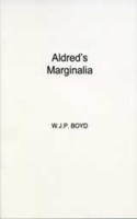 Aldred`s Marginalia