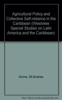 Agricultural Policy And Collective Self-reliance In The Caribbean