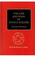 Life and Work of Rudolf Steiner