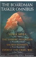 The Boardman Tasker Omnibus: Savage Arena, the Shining Mountain, Sacred Summits, Everest the Cruel Way