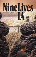 Nine Lives: Visionary Artists from L.A.