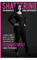 Shattering the Barriers of Single Motherhood