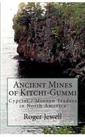 Ancient Mines of Kitchi-Gummi