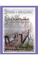 Tiers of Healing I Self Guided Workbook....Journey Through Grief