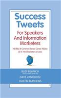 Success Tweets For Speakers and Information Marketers