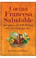 Cocina Francesa Saludable Por Menos de $10 dolares o 7.34 euros por dia