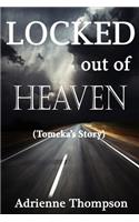 Locked out of Heaven (Tomeka's Story)