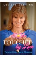 Touched by Love