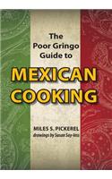 The Poor Gringo Guide to Mexican Cooking