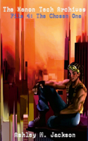 Xenon Tech Archives File 4: The Chosen One