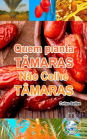 Quem Planta Tâmaras, Não Colhe Tâmaras - Uma Nova África