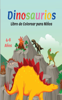 Dinosaurios Libro de Colorear para Niños: Libro para Colorear para Niños de 4 a 8 años con Datos Sobre Dinosaurios, Páginas para Colorear de Dinosaurios para Niños, Gran Regalo para Niños y 